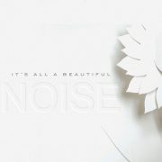 It's All a Beautiful Noise CD